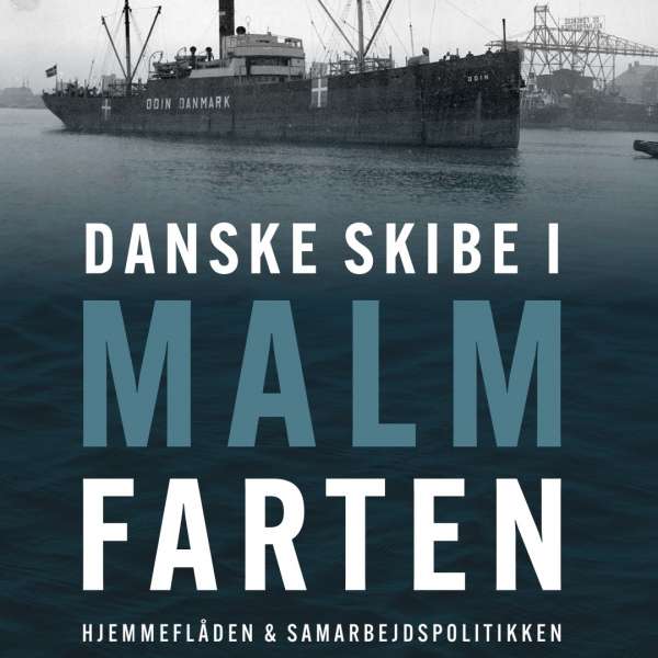 "Danske skibe i malmfarten" af Gustav Schmidt Hansen