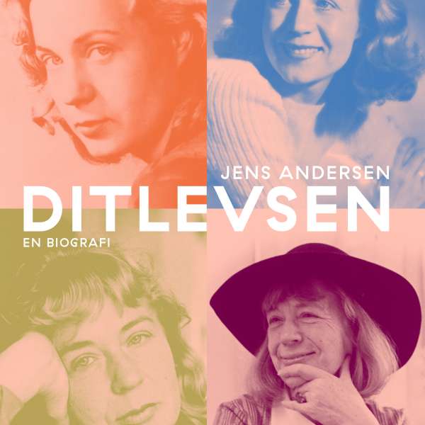 Bogforside - Ditlevsen, en biografi, af Jens Andersen