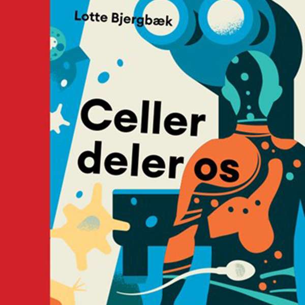 Forside af bogen "Celler deler os" af Lotte Bjergbæk