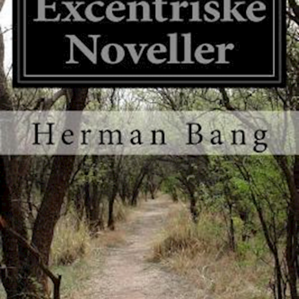 "Excentriske Noveller" af Herman Bang