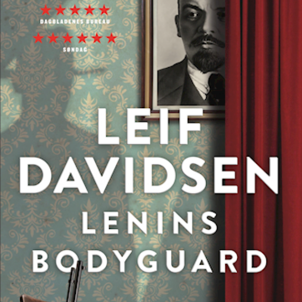 Romanen "Lenins Bodyguard" af Leif Davidsen