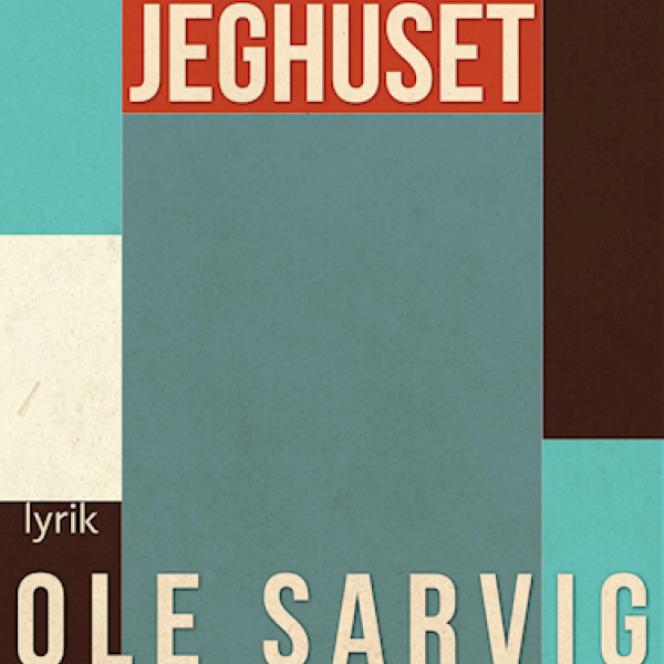 "Jeghuset" af Ole Sarvig